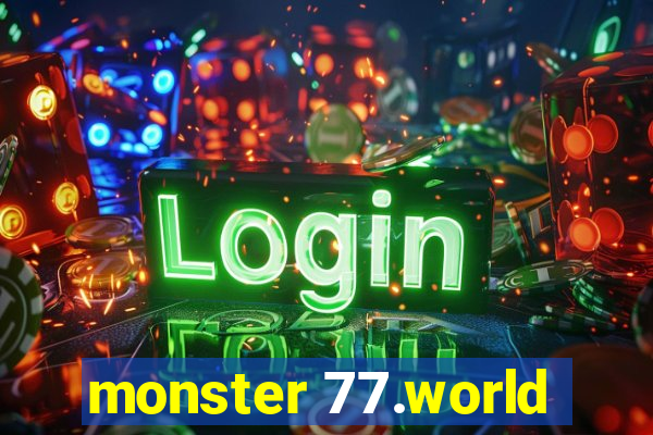 monster 77.world