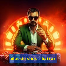 classic slots - baixar