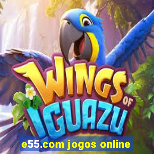 e55.com jogos online