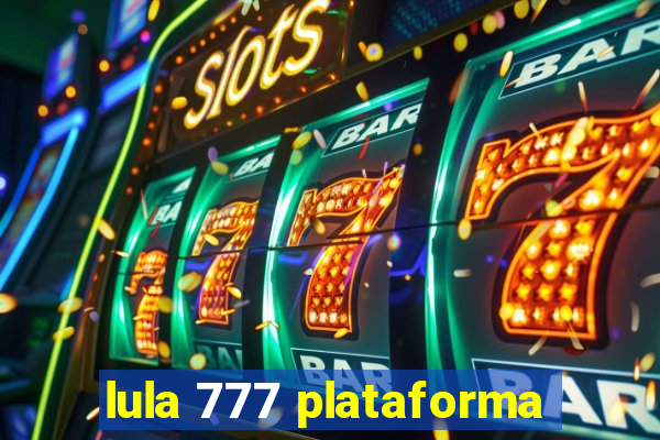 lula 777 plataforma