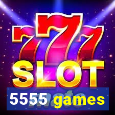 5555 games