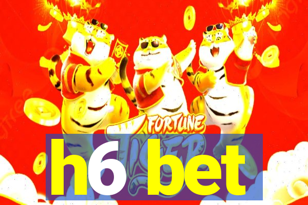 h6 bet