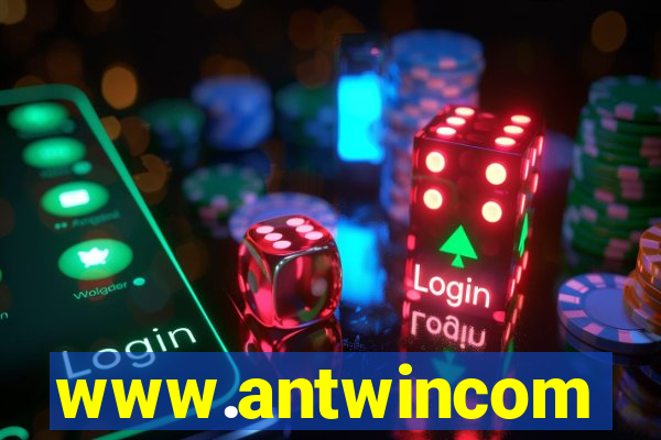 www.antwincom