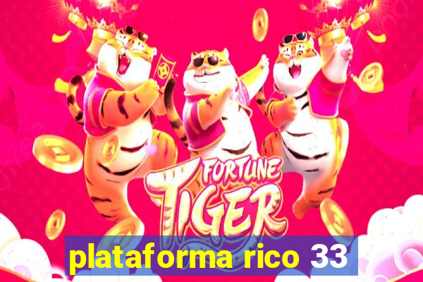 plataforma rico 33