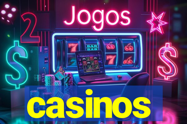 casinos