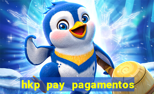 hkp pay pagamentos ltda jogo do tigre