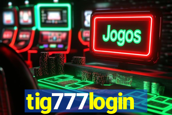 tig777login