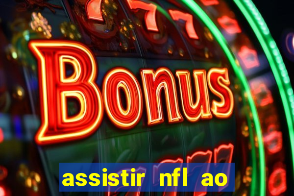 assistir nfl ao vivo grátis espn