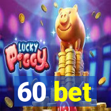 60 bet