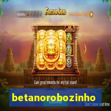 betanorobozinho