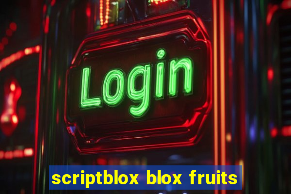 scriptblox blox fruits