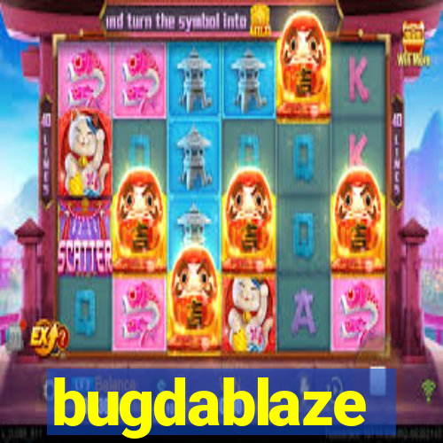 bugdablaze