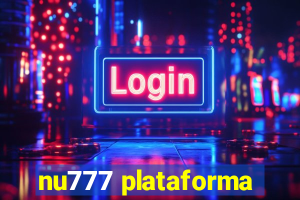 nu777 plataforma