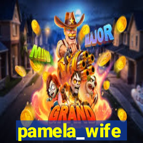 pamela_wife