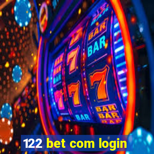 122 bet com login