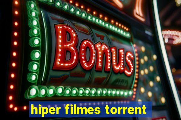 hiper filmes torrent