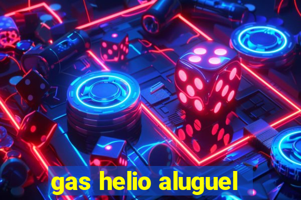 gas helio aluguel