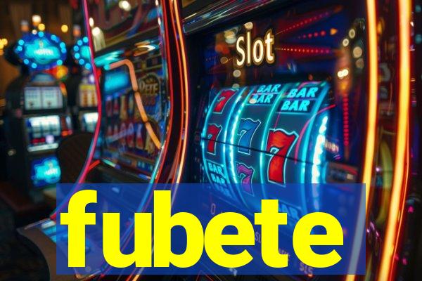 fubete