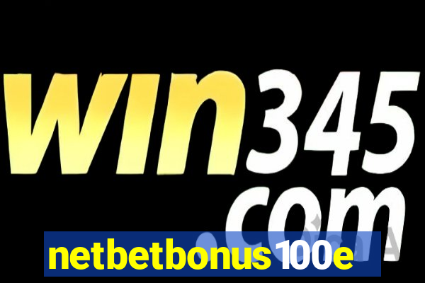 netbetbonus100e