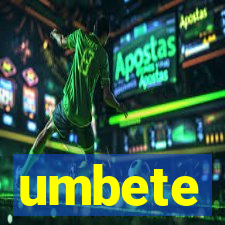 umbete